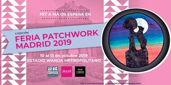 Feria de Patchwork Madrid 2019